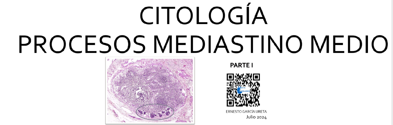 Citología de “Mediastino Medio” Parte I.